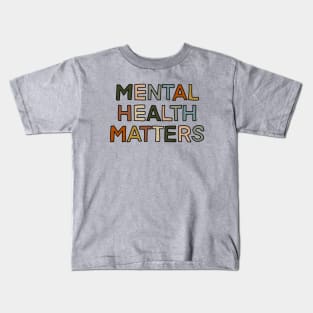 mental health matters Kids T-Shirt